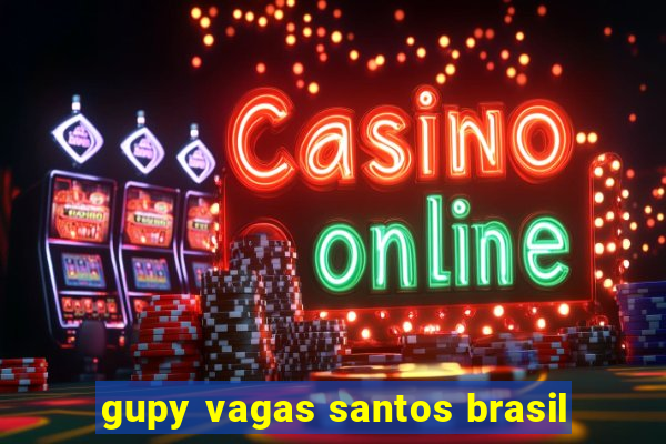 gupy vagas santos brasil